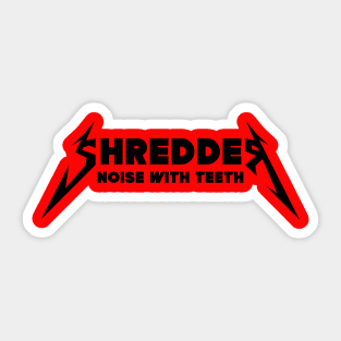 SHREDDER Sticker